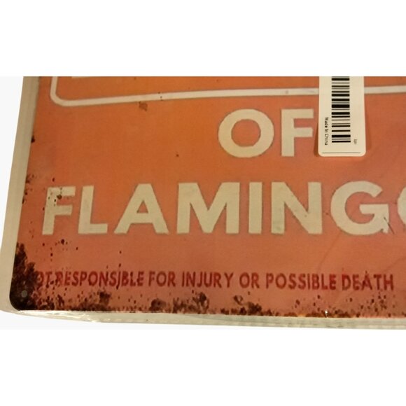 Beware Of Flamingos Metal Sign Not Responsible 4 Injury Possible Death 12x8 In - Picture 2 of 4